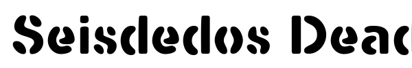 Seisdedos Dead font preview