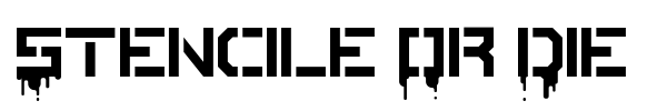 Stencile Or Die font