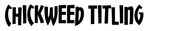 Chickweed Titling font
