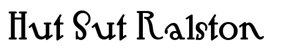Hut Sut Ralston font