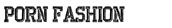 Porn Fashion font