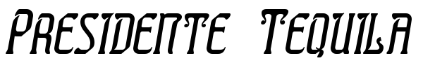 Presidente Tequila font preview