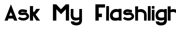 Ask My Flashlight font