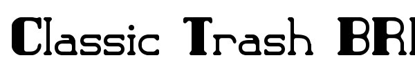 Classic Trash BRK font