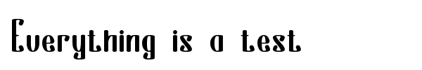 Everything is a test font