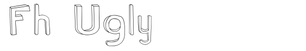 Fh Ugly font preview