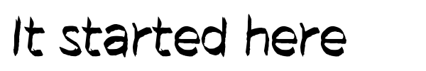 It started here font