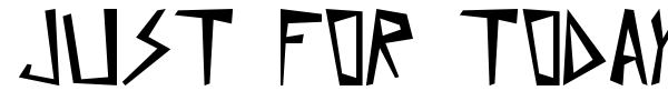 Just for today font