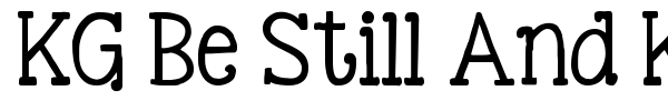 KG Be Still And Know font