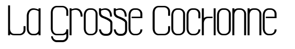 La Grosse Cochonne font
