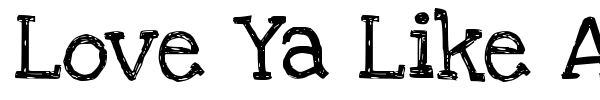 Love Ya Like A Sister font