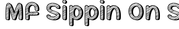 Mf Sippin On Sunshine font