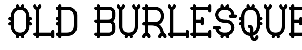 Old Burlesque St font