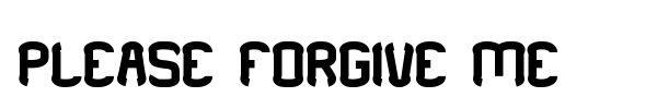 Please Forgive Me font