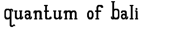 Quantum of Bali font