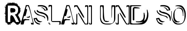 Raslani und so weiter font