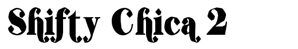 Shifty Chica 2 font