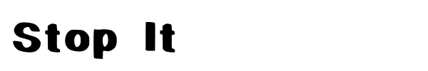 Stop It font