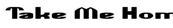 Take Me Home font