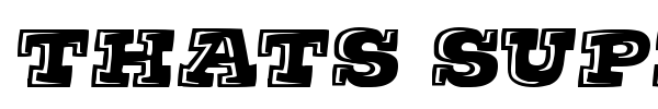 Thats Super font