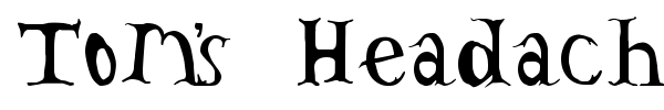 Tom's Headache font