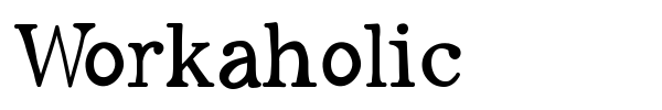 Workaholic font