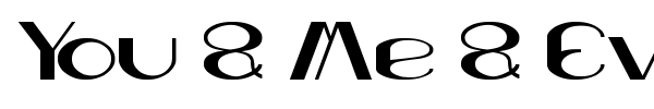 You & Me & Everyone Else font