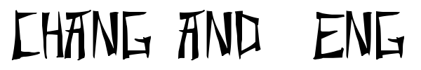 Chang and  Eng font