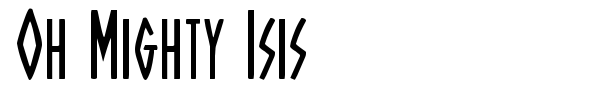 Oh Mighty Isis font preview