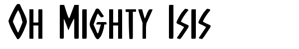 Oh Mighty Isis font preview