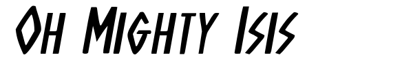 Oh Mighty Isis font preview