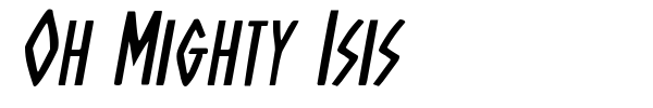 Oh Mighty Isis font preview