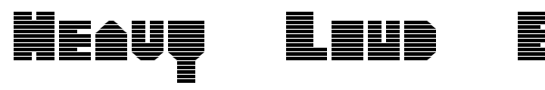 Heavy Loud Edge font