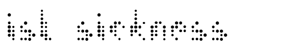 ISL Sickness font
