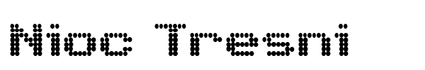 Nioc Tresni font