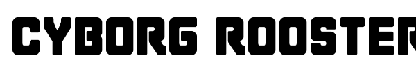 Cyborg Rooster font preview