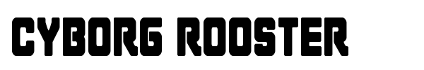 Cyborg Rooster font preview