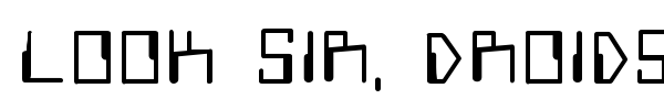 Look Sir, Droids font
