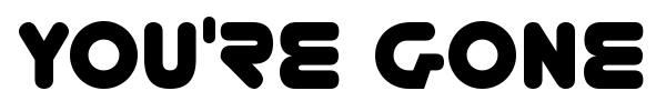 You're Gone font