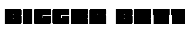 Bigger Better Faster Stronger Peter font preview