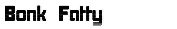 Bonk Fatty font