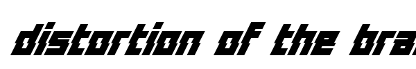 Distortion Of The Brain And Mind font