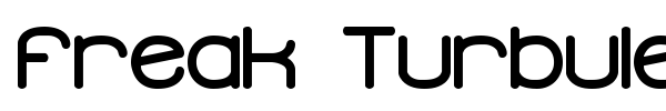 Freak Turbulence BRK font