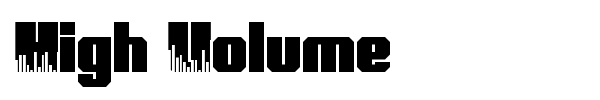 High Volume font
