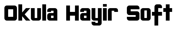 Okula Hayir Soft font
