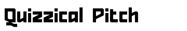 Quizzical Pitch font