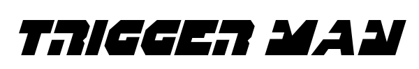 Trigger Man font preview