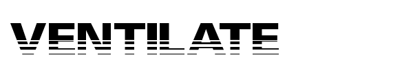 Ventilate font