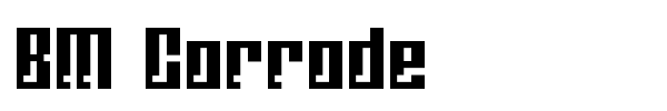 BM Corrode font