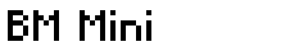 BM Mini font